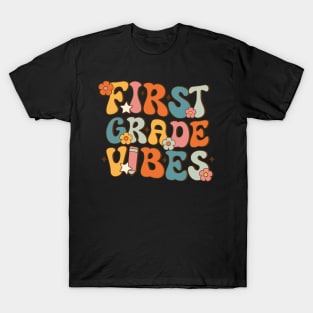 1st Grade Vibes Back To School First Grade Teachers T-Shirt